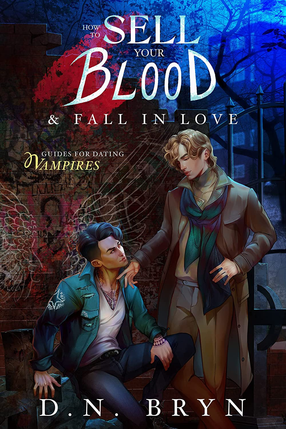 How to Sell Your Blood and Fall in Love