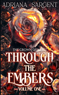 Through the Embers: Volume One